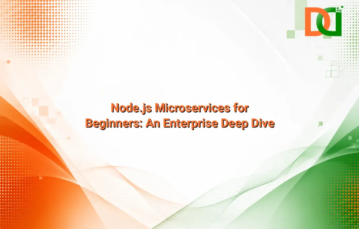 Node.js Microservices for Beginners: An Enterprise Deep Dive