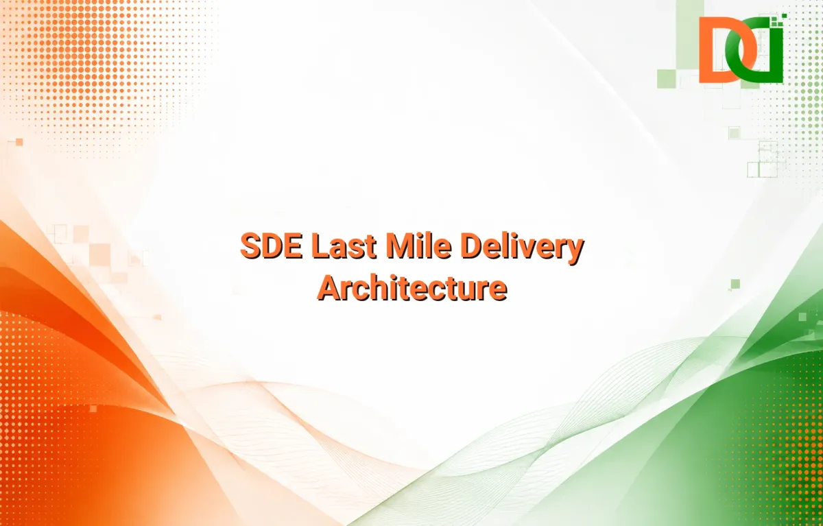 SDE Last Mile Delivery Architecture